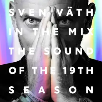 Sven Väth in the Mix - The Sound of the 19th Season (Bonus Track Version) by Sven Väth album reviews, ratings, credits