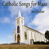 Catholic Songs for Mass on Guitar artwork