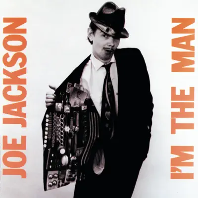 I'm the Man - Joe Jackson