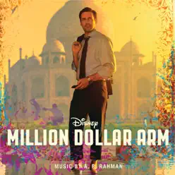 Million Dollar Arm (Original Motion Picture Soundtrack) - A. R. Rahman