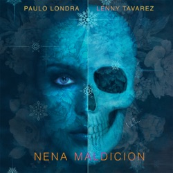 Paulo Londra - Nena Maldición (feat. Lenny Tavárez)