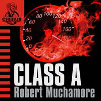 Robert Muchamore - Cherub: Class a (Unabridged) artwork