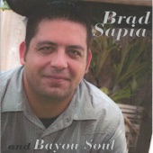 Brad Sapia & Bayou Soul - I'll Never Forgive My Heart
