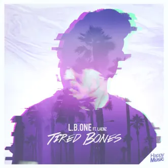 Tired Bones (feat. Laenz) [Extended Mix] by L.B. One song reviws