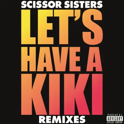 Let's Have a Kiki (Remixes) - Scissor Sisters