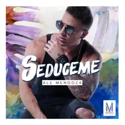 Seduceme - Single - Ale Mendoza