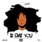 Iz Dat You - Jacquees lyrics
