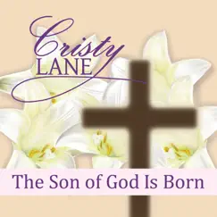 The Son of God Is Born by Cristy Lane album reviews, ratings, credits