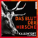 Mons Kallentoft, Markus Lutteman & Ulrike Brauns - Das Blut der Hirsche