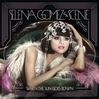 Selena Gomez & The Scene - When the Sun Goes Down artwork