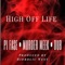 High Off Life - Pi Fase, Murda Meek & Dub lyrics