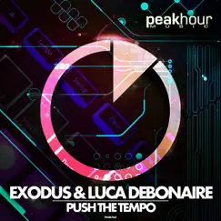 Push the Tempo - Single by Exodus & Luca Debonaire album reviews, ratings, credits