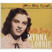 Jukebox Pearls: Hello Baby - Myrna Lorrie