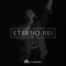 Eterno Rei - Diego Herreira lyrics