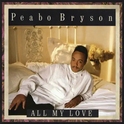 All My Love - Peabo Bryson