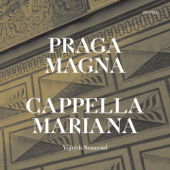 Praga magna - Vojtěch Semerád & Cappella Mariana