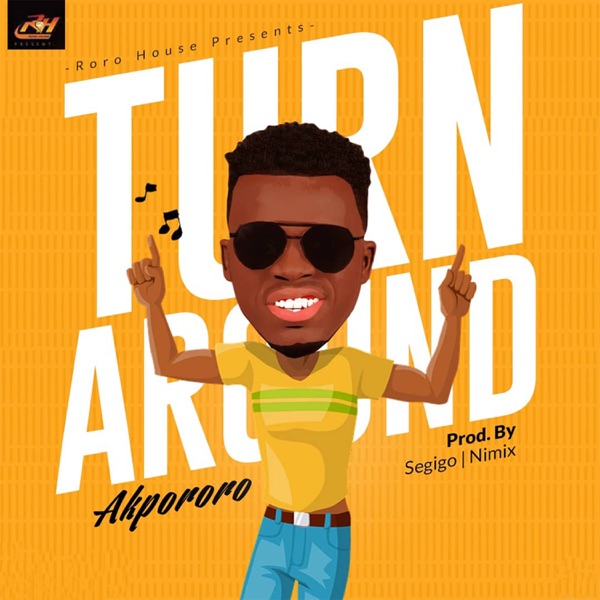 Akpororo - Turn Around