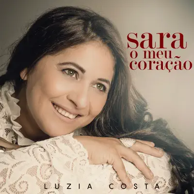 Sara o Meu Coração - Single - Luzia Costa