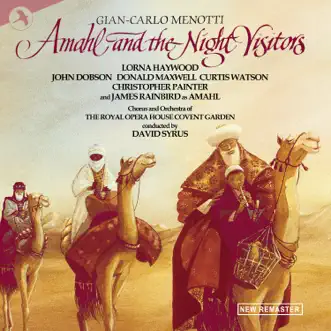 Menotti: Amahl and the Night Visitors (Remaster) by Lorna Haywood, John Dobson, Donald Maxwell, Curtis Watson, Christopher Painter, James Rainbird, David Syrus, The Royal Opera House Orchestra & Royal Opera House Chorus album reviews, ratings, credits