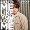 Hold Me Like You Love Me - Jolan lyrics