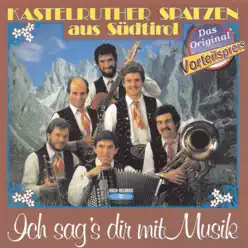 Ich sag's dir mit Musik - Kastelruther Spatzen