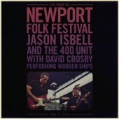 Jason Isbell and the 400 Unit ft. Davis Crosby - Wooden Ships