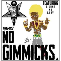 No Gimmicks (feat. B-Lune, K.D. & J.Erv) [Remix] - Single by J.Reu album reviews, ratings, credits