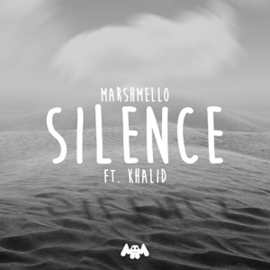 Silence (feat. Khalid) - Single