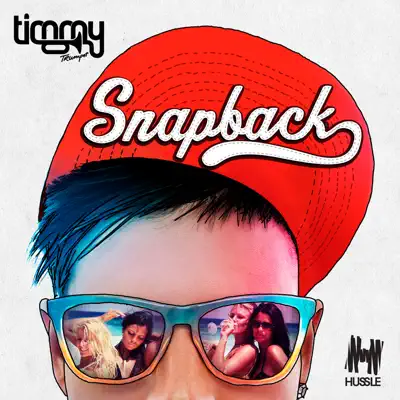 Snapback - Single - Timmy Trumpet