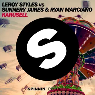 Karusell - Single by Leroy Styles & Sunnery James & Ryan Marciano album reviews, ratings, credits