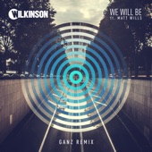 We Will Be (feat. Matt Wills) [GANZ Remix] artwork