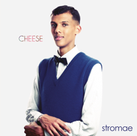 Stromae - Cheese artwork