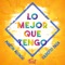 Lo Mejor Que Tengo (feat. Gilberto Daza) - Martin Alonso lyrics