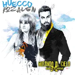 Mirando al cielo (feat. Rozalén) [X Aniversario] - Single - Huecco