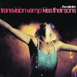 Kiss Their Sons - Transvision Vamp