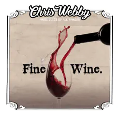 Fine Wine - Single - Chris Webby Fine Wine - Single - Chris Webby