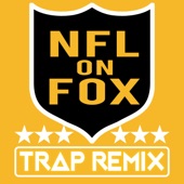 NFL on Fox (Trap Remix) - Single