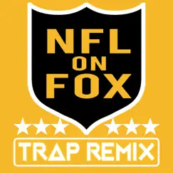 NFL on Fox (Trap Remix) Song Lyrics