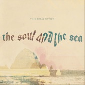 This Royal Nation - The Soul and the Sea