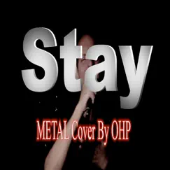 Stay (Metal version) Song Lyrics