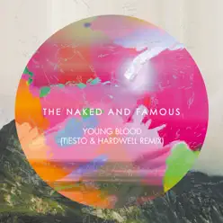 Young Blood (Tiësto & Hardwell Remix) - Single - The Naked and Famous Young Blood (Tiësto & Hardwell Remix) - Single - The Naked and Famous