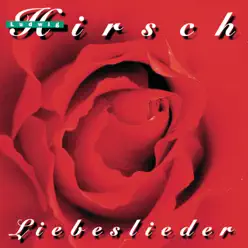 Liebeslieder - Ludwig Hirsch