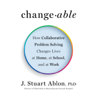 J. Stuart Ablon - Changeable: How Collaborative Problem Solving Changes Lives at Home, at School, and at Work (Unabridged) artwork