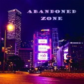 Abandoned Zone (feat. LC Destroyer) artwork