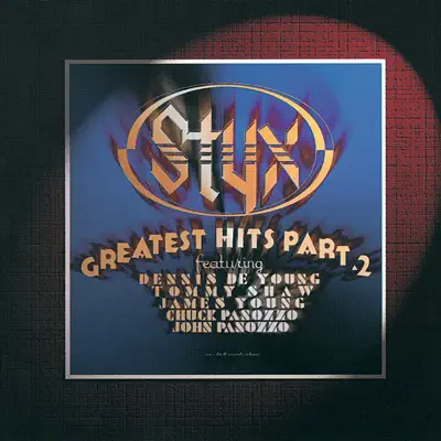 Greatest Hits, Pt. 2 - Styx Greatest Hits, Pt. 2 - Styx