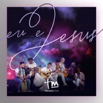 EU E JESUS