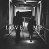 Love Me - Single