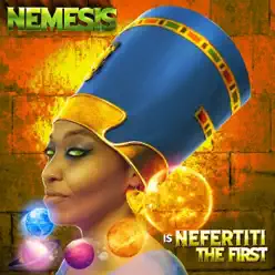 Nefertiti the First - Single - Nemesis Nefertiti the First - Single - Nemesis