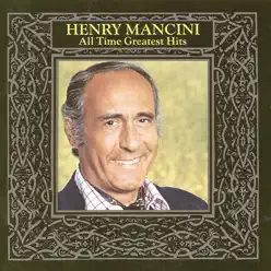 All Time Greatest Hits, Vol. 1 - Henry Mancini