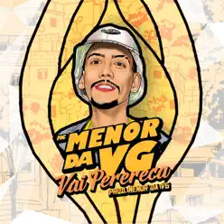 Vai Perereca - Single - MC Menor da VG Vai Perereca - Single - MC Menor da VG